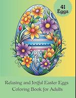 Relaxing and Joyful Easter Eggs Coloring Book for Adults