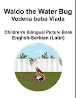 English-Serbian (Latin) Waldo the Water Bug / Vodena buba Vlada Children's Bilingual Picture Book