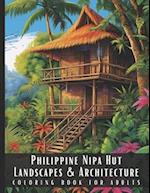 Philippine Nipa Hut Landscapes & Architecture Coloring Book for Adults