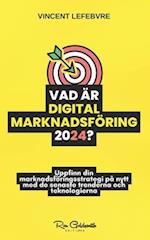 Vad är digital marknadsföring 2024?