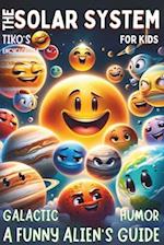 A Funny Alien's Guide - The Solar System For Kids Galactic humor