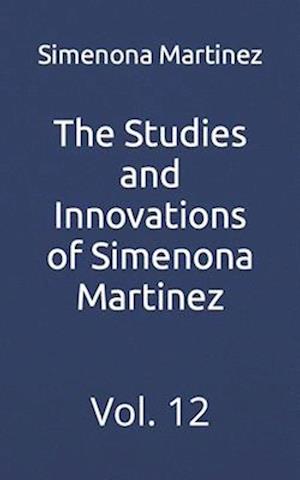 The Studies and Innovations of Simenona Martinez