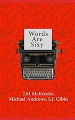 Words Are Sixy