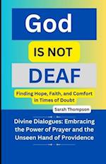 God is not Deaf