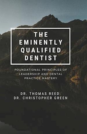 The Eminently Qualified Dentist