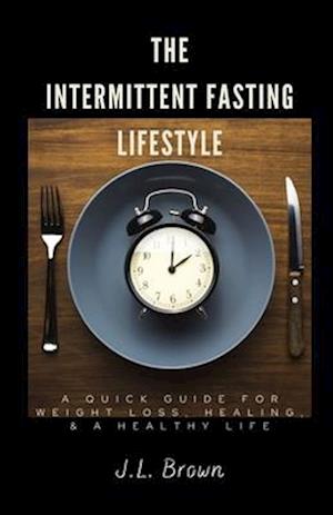 The Intermittent Fasting Lifestyle