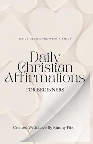 Daily Christian Affirmations for Beginners