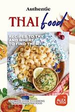 Authentic Thai Food Recipes to Try and Where to Find Them