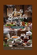 Acute Bronchitis Diet Cookbook