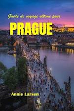Guide de voyage ultime pour PRAGUE 2024 2025