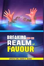 Breaking Into The Realm Of Favour