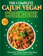 The Complete Cajun Vegan Cookbook