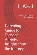 Parenting Guide for Teenage Anxiety
