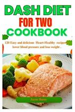 Dash Diet for Two Cookbook