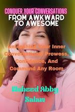 Conquer Your Conversations From Awkward To Awesome