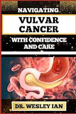 Navigating Vulvar Cancer with Confidence and Care