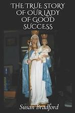 The true story of our lady of good success