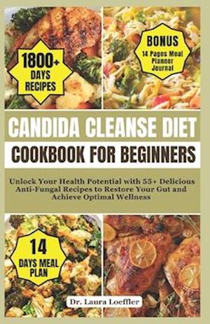 Candida Cleanse Diet Cookbook for Beginners