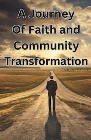 A Journey of Faith and Community Transformation