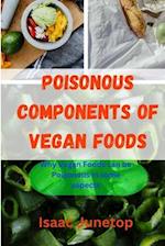 Poisonous Components of Vegan Foods
