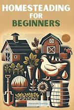 Homesteading for Beginners