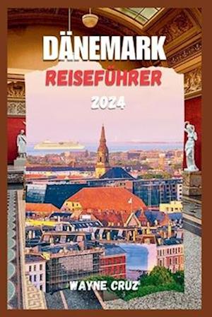 Dänemark Reiseführer 2024