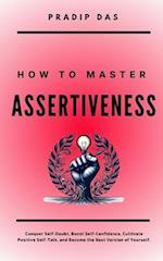 How To Master Assertiveness