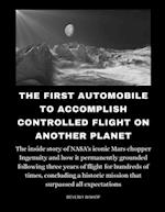 The First Automobile To Accomplish Controlled Flight On Another Planet