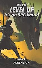 Level up - It's an RPG world Book 1