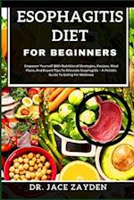 Esophagitis Diet for Beginners