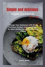 Simple and delicious vegan cookbook for new
