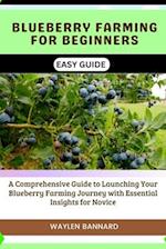 Blueberry Farming for Beginners Easy Guide