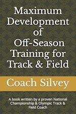 Maximum Development of Off-Season Training for Track & Field