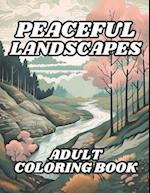 Peaceful Landscapes Adult Coloring Book