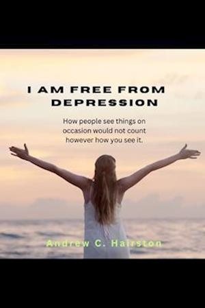 I Am Free from Depression