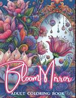 Bloom Mirror Adult Coloring Book