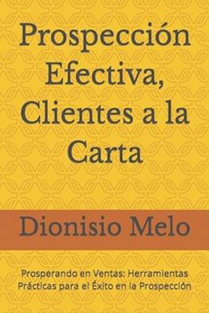 Prospección Efectiva, Clientes a la Carta