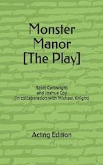 Monster Manor [The Play]