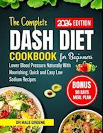 The Complete Dash Diet Cookbook for Beginners 2024