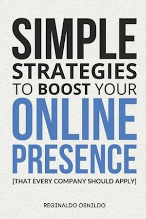 Simple strategies to boost your online presence