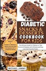 Diabetic Snacks and Desserts Cookbook for Kids