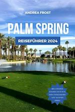 Palm Springs Reiseführer 2024