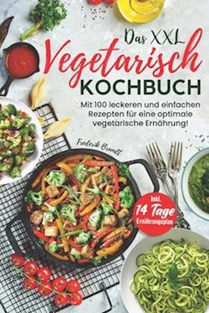 Das XXL Vegetarisch Kochbuch