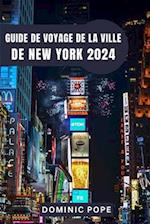 Guide de Voyage de la Ville de New York 2024