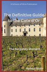 The Definitive Guide to the Cote d'Or