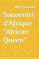 Souvenirs d'Afrique " African Queen"