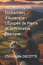 Les Montagnes Enchantées d'Auvergne