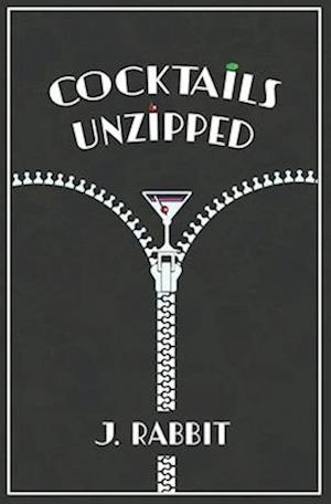 Cocktails Unzipped