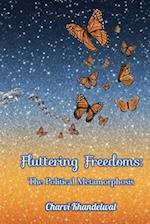 Fluttering Freedoms