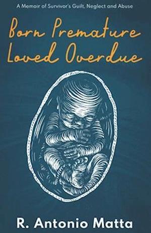 Born Premature, Loved Overdue